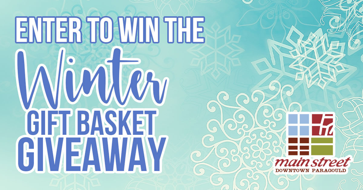Enter To Win The Main Street Paragould Winter Gift Basket